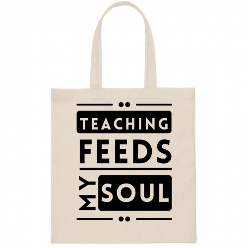 Teaching Feeds My Soul Tote