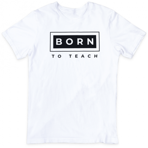 Born to Teach Tees 